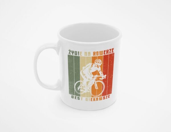 Kubek dla rowerzysty z napisem Życie na rowerze jest ciekawsze