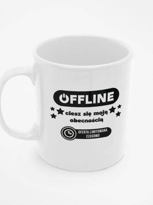 TL SUB MUG WH 1035BK 00 Kubek z nadrukiem Offline ciesz się moją obecnością
