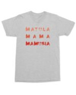 Koszulka na Dzień Matki <br>Matula Mamusia Mama