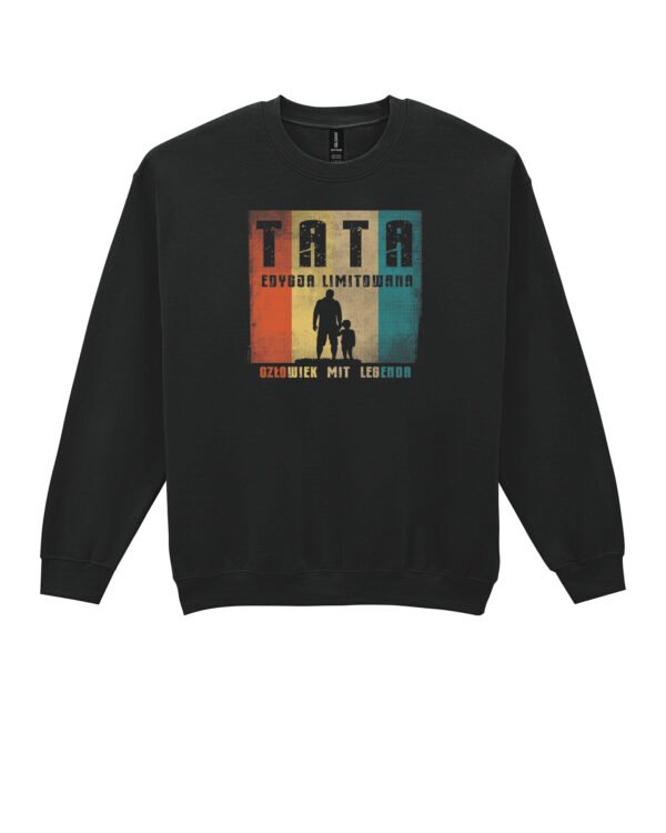 Bluza Sweatshirt na dzień Ojca Najlepszy Tata Legenda