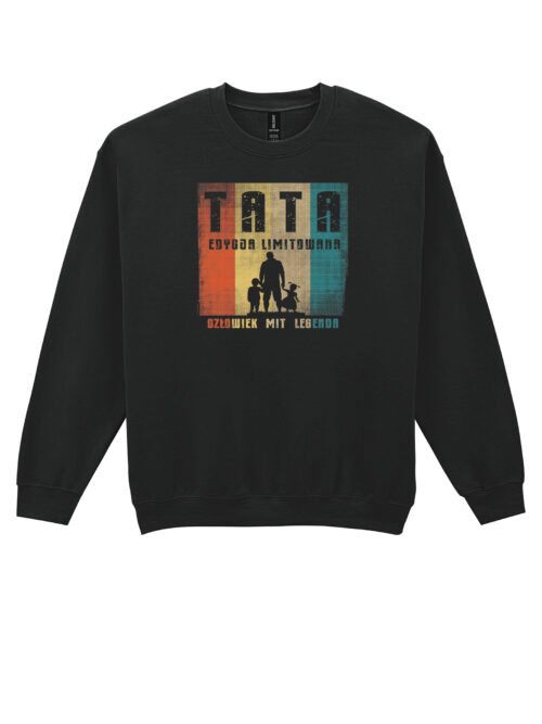 Bluza Sweatshirt na dzień Ojca Tata Człowiek Legenda