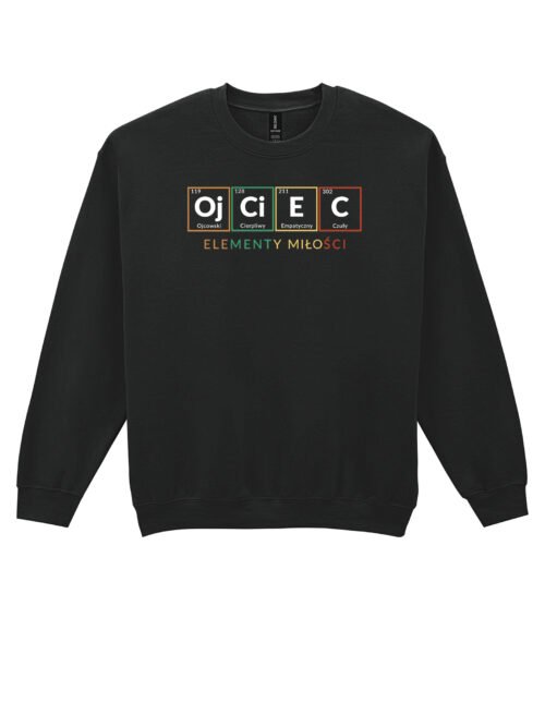 Bluza Sweatshirt na dzień Ojca dla Taty Pierwiastki Miłości