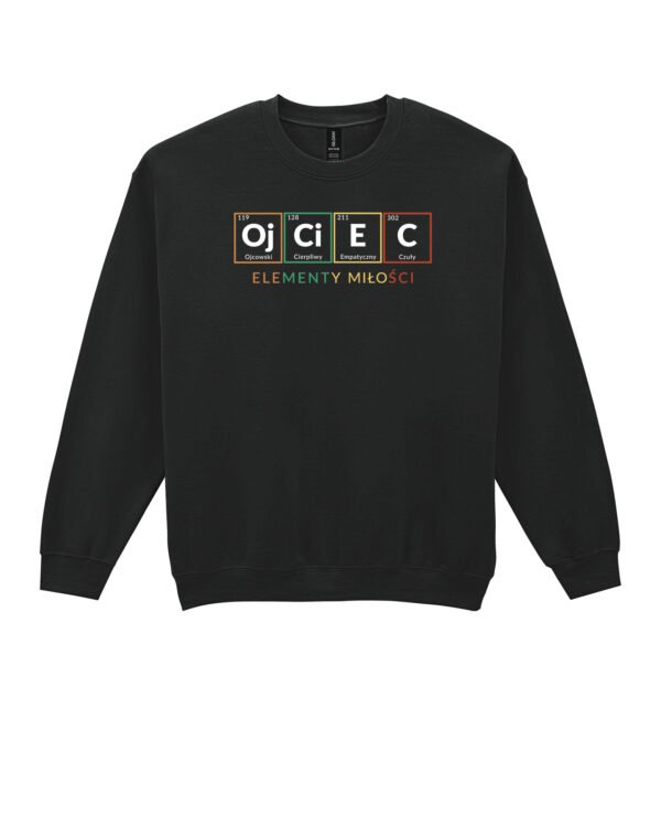 Bluza Sweatshirt na dzień Ojca dla Taty Pierwiastki Miłości