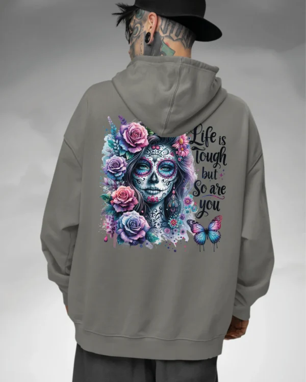 Bluza oversize z kapturem <br>Life is tough but so are you