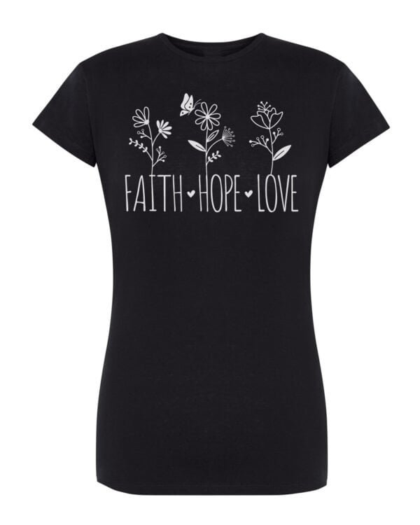 Damska koszulka Faith Hope Love Inspirujący Nadruk