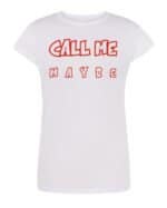 TL0636 Tshirt Female STD Damska koszulka Call Me Maybe Tekst z piosenki