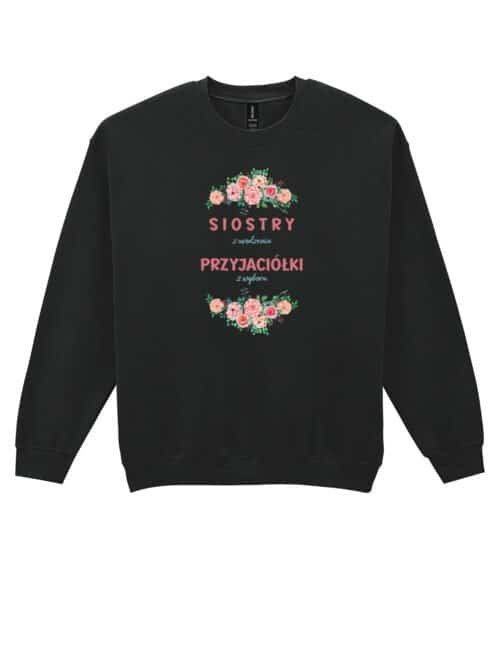 Bluza bez kaptura dla Przyjaciółki Siostra Przyjaźń