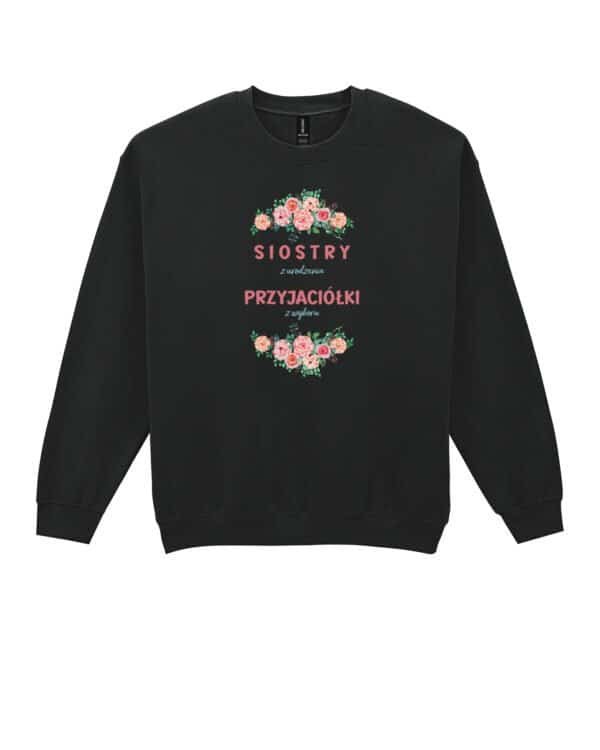 Bluza bez kaptura dla Przyjaciółki Siostra Przyjaźń