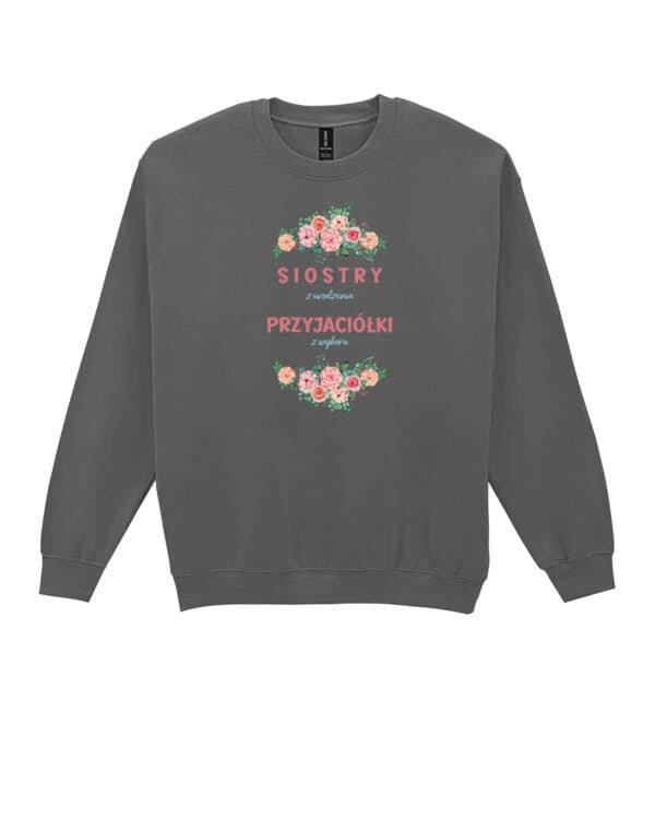Bluza bez kaptura <br>Dla Przyjaciółki Siostra Przyjaźń