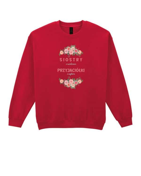 Bluza bez kaptura <br>Dla Przyjaciółki Siostra Przyjaźń