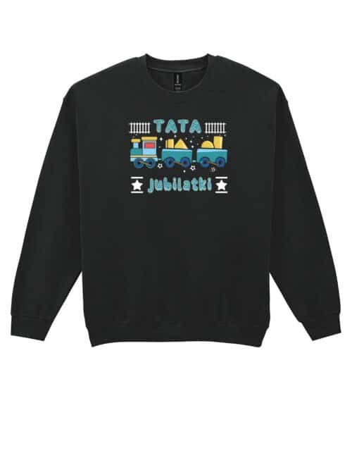 Bluza bez kaptura dla Taty Jubilatki Urodziny