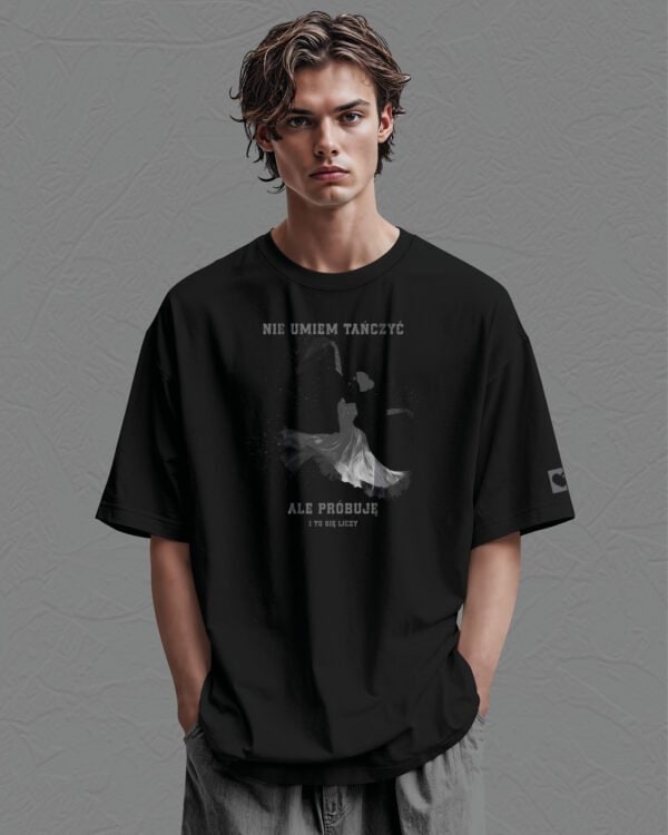TL1362 Tshirt Oversize SALE2 Koszulka Gruba Premium Próbuję Tańczyć