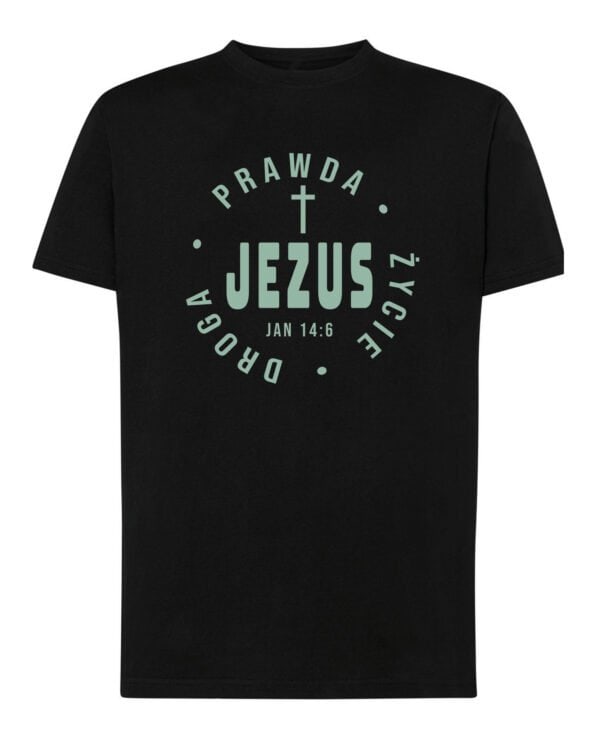 TL1432 Tshirt Hoodie Sweater SIM7 Koszulka Jezus Prawda Życie Droga Jan 14:6