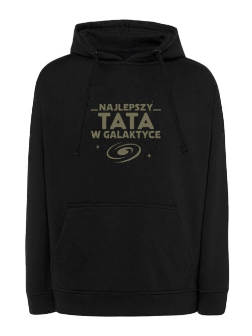 1671 (27) Bluza z kapturem Personalizowana Dzień Mężczyzn Najlepszy w Galaktyce Prezent dla Taty Dziadka