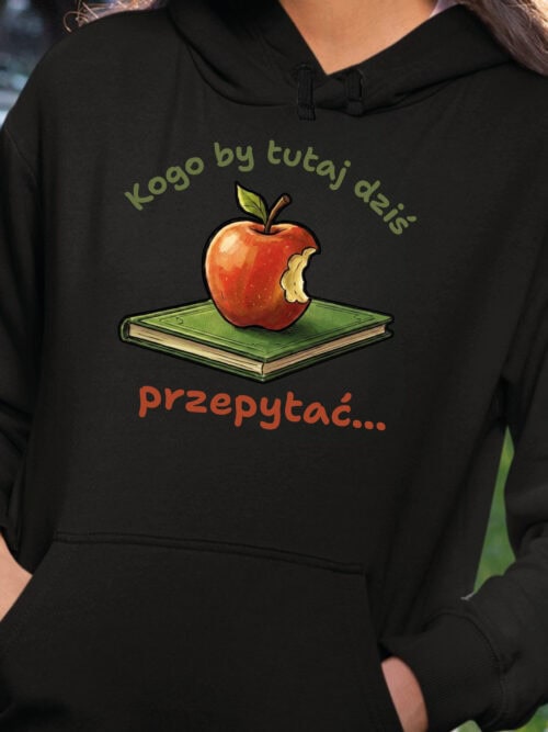 1734 (24) Bluza z kapturem Prezent dla Nauczyciela Śmieszna Przepytać