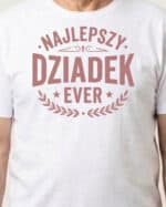 1745 (3) Koszulka Prezent dla Dziadka Najlepszy Dziadek Ever