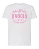 1746 (1) Koszulka Prezent dla Babci <br>Najlepszy Babcia Ever
