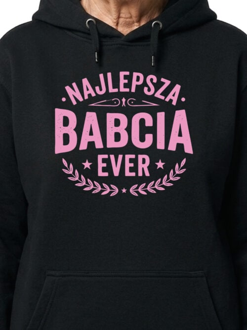 1746 (15) Bluza z kapturem Prezent dla Babci Najlepszy Babcia Ever