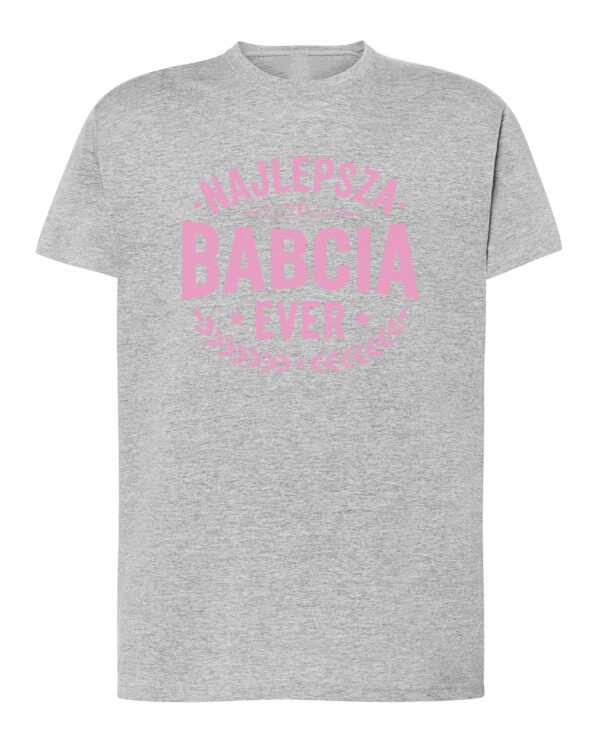 1746 (4) Koszulka Prezent dla Babci <br>Najlepszy Babcia Ever