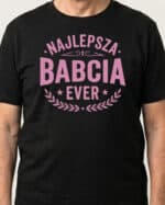 1746 (9) Koszulka Prezent dla Babci Najlepszy Babcia Ever