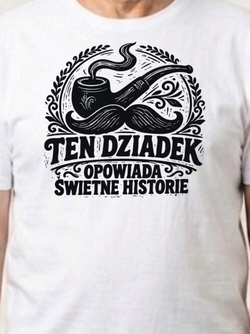 1747 (3) Koszulka Prezent dla Dziadka Super Historie Dziadka