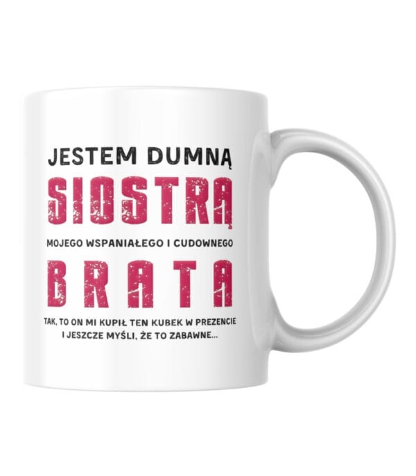 TL0953 MUG4 Kubek Prezent dla Siostry <br>od Brata Zabawny Śmieszny