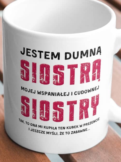 Kubek Prezent dla Siostry od Siostry Zabawny Śmieszny