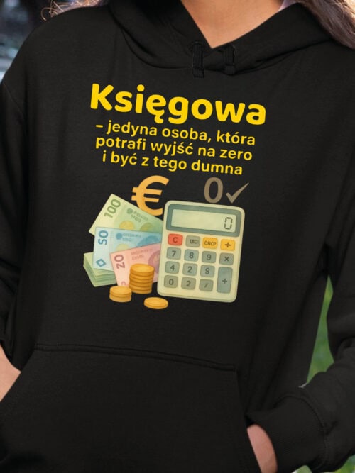 TL1754 SIM24 Prezent dla Księgowej Śmieszna Bluza z kapturem