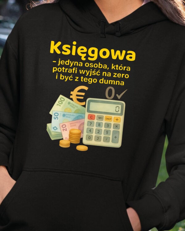 TL1754 SIM24 Prezent dla Księgowej Śmieszna Bluza z kapturem