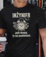 TL1770 SIM15 Śmieszna koszulka dla Inżyniera Czas Uciekać