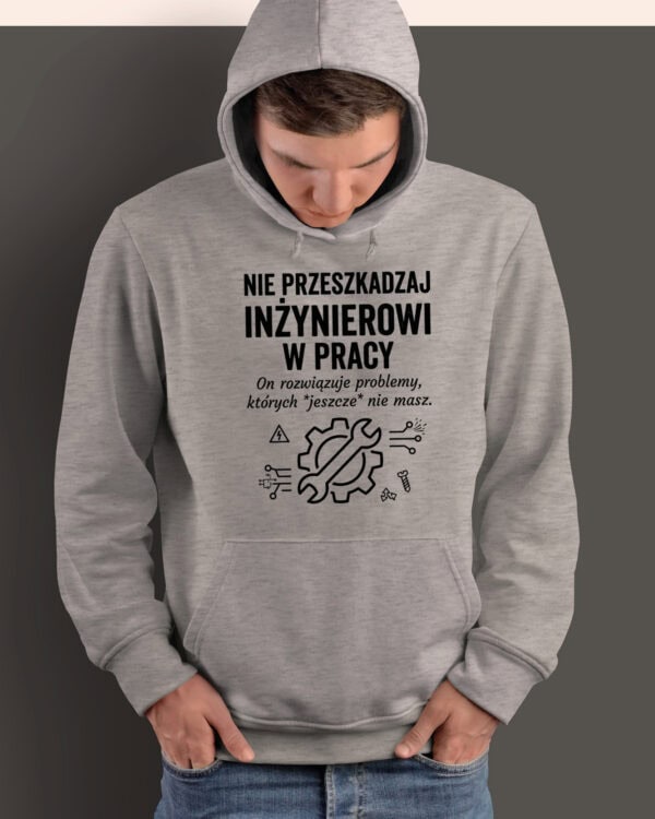 TL1771 SIM19 Prezent dla Inżyniera Bluza z kapturem <br>Ważna Praca