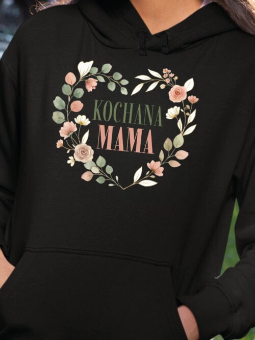 TL1776 SIM24 Bluza z kapturem dla Mamy Kochana Mama