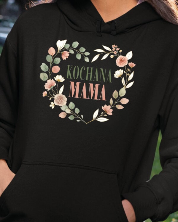 TL1776 SIM24 Bluza z kapturem dla Mamy Kochana Mama