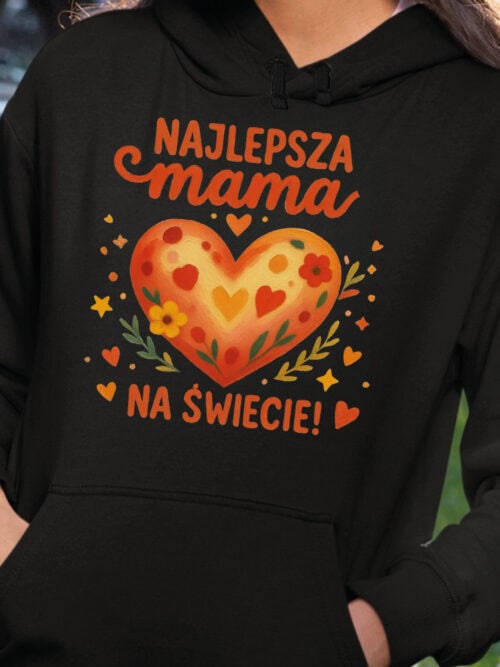 TL1779 SIM24 Bluza z kapturem dla Mamy Najlepsza Mama na Świecie